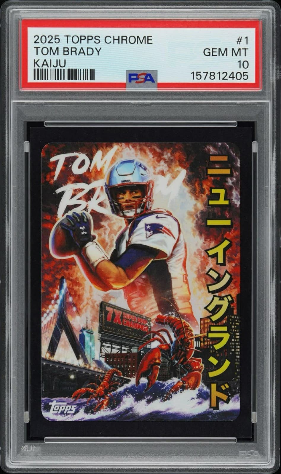 2025 Topps Chrome Tom Brady Kaiju SSP Case Hit #1 PSA 10 Patriots POP 1