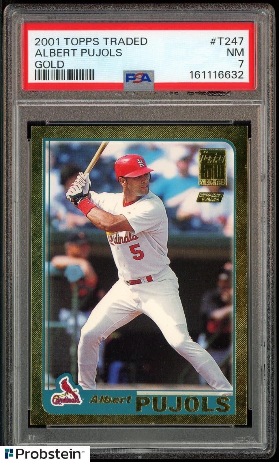 2001 Topps Traded Gold #T247 Albert Pujols Cardinals RC Rookie /2001 PSA 7 NM